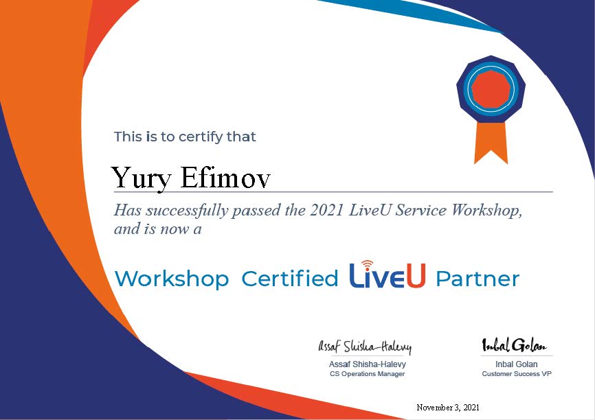 2021 Service Workshop - EMEA and APAC_LiveU 2021 Service Workshop Certificate - Yury Efimov.jpg 2021 Service Workshop - EMEA and APAC_LiveU 2021 Service Workshop Certificate - Yury Efimov.jpg