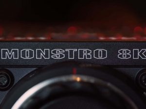 Monstro 8K VV